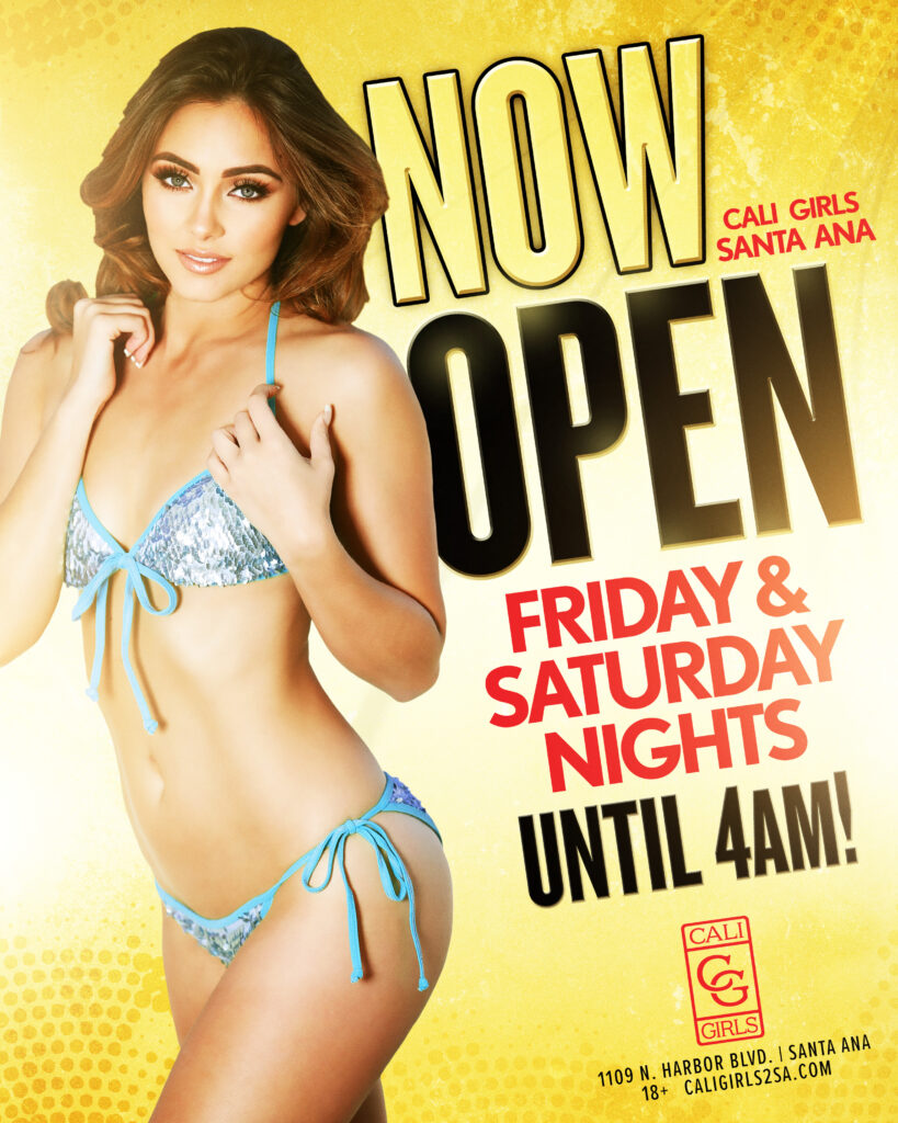 Open till 4am Friday & Saturday Nights Cali Girls